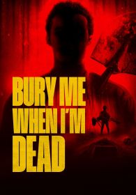 VER Bury Me When I'm Dead Online Gratis HD