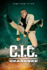 VER C.I.C. - Central de Inteligência Cearense Online Gratis HD