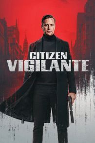 VER Citizen Vigilante Online Gratis HD