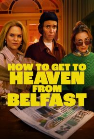 VER Cómo llegar al cielo desde Belfast Online Gratis HD