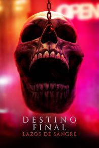 VER Destino final lazos de sangre Online Gratis HD