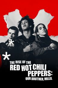 VER El origen de los Red Hot Chili Peppers: Nuestro hermano Hillel Online Gratis HD