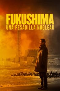 VER Fukushima: A Nuclear Nightmare Online Gratis HD