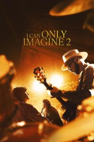 VER I Can Only Imagine 2 Online Gratis HD
