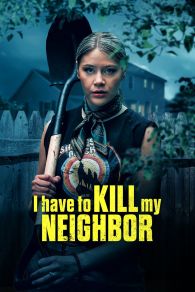 VER I Have to Kill My Neighbor Online Gratis HD