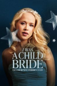 VER I Was a Child Bride: The Courtney Stodden Story Online Gratis HD