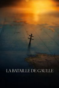 VER La Bataille de Gaulle : L’âge de fer Online Gratis HD