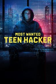 VER El Hacker Adolescente Más Buscado Online Gratis HD