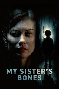VER My Sister's Bones Online Gratis HD