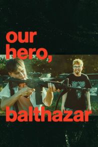 VER Our Hero, Balthazar Online Gratis HD