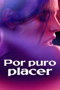 VER Por puro placer Online Gratis HD