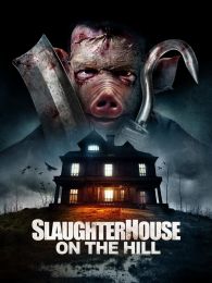 VER Slaughterhouse On The Hill Online Gratis HD