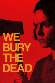 VER We Bury the Dead Online Gratis HD