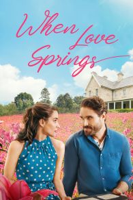 VER When Love Springs Online Gratis HD